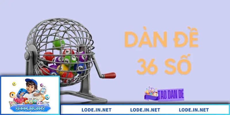 Dàn Đề 36 Số – Giải Pháp Nuôi Đề An Toàn, Dễ Áp Dụng Dàn đề 36 số giúp nuôi đề ổn định, phân bổ rủi ro hiệu quả